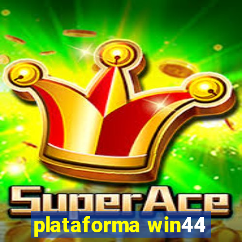 plataforma win44